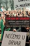 For Kin or Country: Xenophobia, Nationalism, and War For Kin or Country: Xenophobia, Nationalism, and War