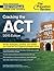 Cracking the ACT with 6 Practice Tests, 2015 Edition (College Test Preparation)