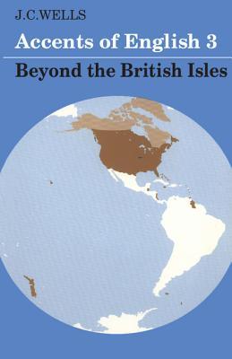 Accents of English: Beyond The British Isles (Paperback)