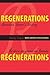 Regenerations / Régénératio...