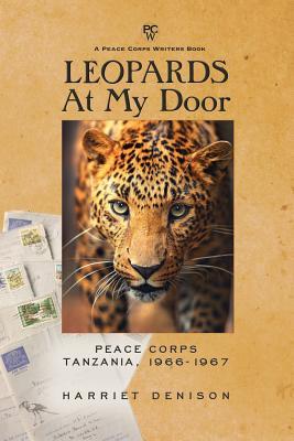 Leopards at My Door: Peace Corps, Tanzania, 1966-1967 (Paperback)