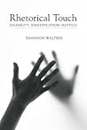 Rhetorical Touch: Disability, Identification, Haptics (Studies in Rhetoric/Communication)