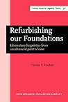 Refurbishing our Foundations (Current Issues in Linguistic Theory)