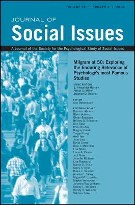 Milgram at 50: Exploring the Enduring Relevance of Psychology's most Famous Studies (Journal of Social Issues