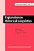 Explanation in Historical Linguistics (Current Issues in Linguistic Theory)