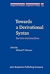 Towards a Derivational Syntax (Linguistik Aktuell/Linguistics Today)