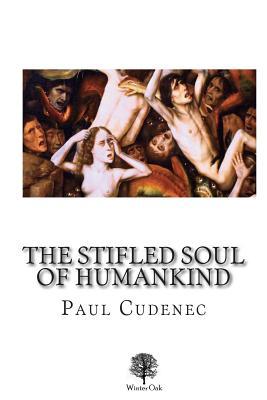 The Stifled Soul of Humankind (Paperback)