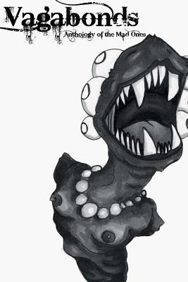 Vagabonds: Anthology of the Mad Ones