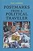 Postmarks from a Political Traveler by Phil Karber