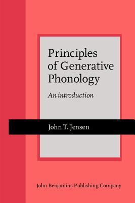 Principles of Generative Phonology: An introduction (Current Issues in Linguistic Theory)