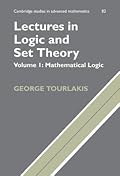 Cambridge Studies in Advanced Mathematics, Volume 82: Lectures in Logic and Set Theory, Volume 1: Mathematical Logic