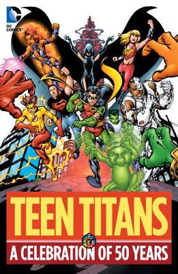 Teen Titans: A Celebration of 50 Years (Hardcover)