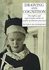 Drawing and Cognition: Descriptive and Experimental Studies of Graphic Production Processes