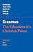 The Education of a Christian Prince with the Panegyric for Archduke Philip of Austria
