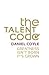 The Talent Code: Greatness ...