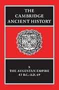 The Cambridge Ancient History, Volume 10: The Augustan Empire, 43 B.C.-A.D. 69