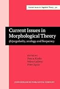 Current Issues in Morphological Theory