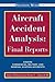 Aircraft Accident Analysis: Final Reports