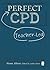 The Perfect Teacher-Led CPD