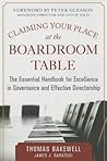 Claiming Your Place at the Boardroom Table: The Essential Handbook for Excellence in Governance and Effective Directorship