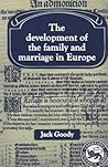 The Development of the Family and Marriage in Europe (Past and Present Publications)