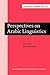 Perspectives on Arabic Linguistics (Current Issues in Linguistic Theory)
