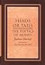 Heads or Tails: The Poetics...