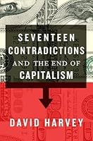 Seventeen Contradictions and the End of Capitalism