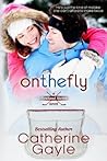 On the Fly by Catherine Gayle