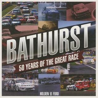 Bathurst: 50 Years of the Great Race (Motoring Series)