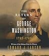The Return of George Washington by Edward J. Larson