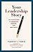 Your Leadership Story: Use ...