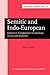 Semitic and Indo-European: Volume II: Comparative morphology, syntax and phonetics (Current Issues in Linguistic Theory)