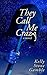 They Call Me Crazy by Kelly Stone Gamble