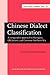 Chinese Dialect Classification: A comparative approach to Harngjou, Old Jintarn, and Common Northern Wu (Current Issues in Linguistic Theory)