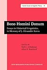 Bono Homini Donum: Essays in Historical Linguistics, in Memory of J. Alexander Kerns. (2 volumes) (Current Issues in Linguistic Theory) Bono Homini Donum: Essays in Historical Linguistics, in Memory of J. Alexander Kerns. (2 volumes) (Current Issues in Linguistic Theory)