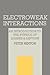 Electroweak Interactions: An Introduction to the Physics of Quarks and Leptons