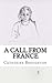 A Call From France by Catherine Broughton