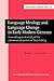 Language Ideology and Language Change in Early Modern German: A sociolinguistic study of the consonantal system of Nuremberg (Current Issues in Linguistic Theory)