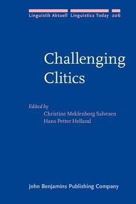 Challenging Clitics (Linguistik Aktuell/Linguistics Today)