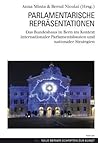 Parlamentarische Repräsentationen: Das Bundeshaus in Bern im Kontext internationaler Parlamentsbauten und nationaler Strategien (Neue Berner Schriften zur Kunst) (German Edition)