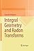 Integral Geometry and Radon Transforms by Sigurdur Helgason