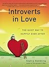 Introverts in Love by Sophia Dembling