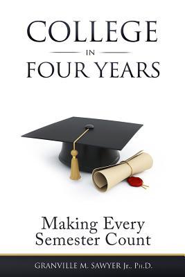 College In Four Years: Making Every Semester Count