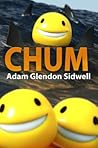 Chum by Adam Glendon Sidwell Chum by Adam Glendon Sidwell