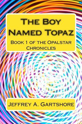The Boy Named Topaz (The Opalstar Chronicles)