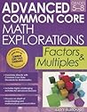 Advanced Common Core Math Explorations by Jerry Burkhart Advanced Common Core Math Explorations by Jerry Burkhart