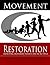 Movement Restoration: Improving Movement Always and in All Ways