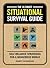 The Ultimate Situational Survival Guide by Robert   Richardson