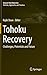 Tohoku Recovery: Challenges...